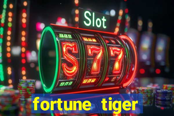 fortune tiger minimo 1 real